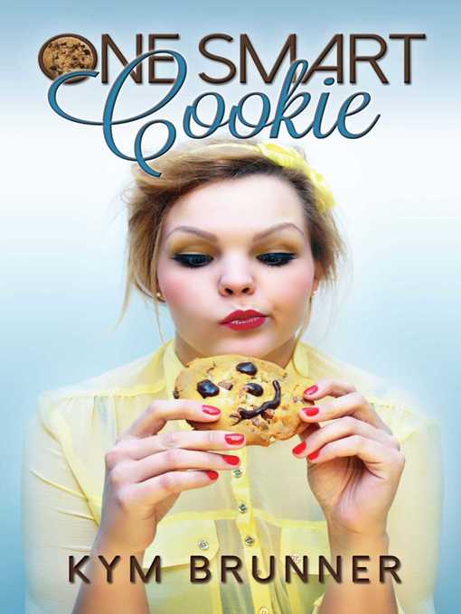 Title details for One Smart Cookie by Kym Brunner - Wait list